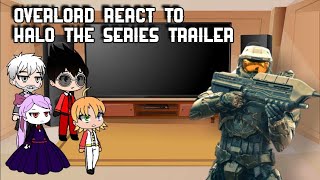 Overlord react to Halo The Series Trailer