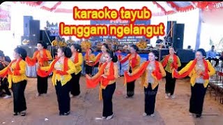 KARAOKE TAYUB LANGGAM NGELANGUT SANGAT ENAK DIDENGARKAN