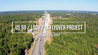 Nacogdoches US 59 / Loop 224 Flyover Project - FULL LENGTH (October 20, 2022)