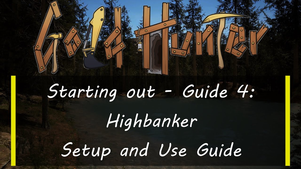 Starting out - Guide 4: Highbanker Setup and Use guide