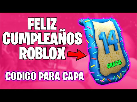 Roblox Nos Regala Nueva Capa Celebrando Por El Cumpleanos Numero 14 Promocode Youtube - feliz cumpleaños mama roblox