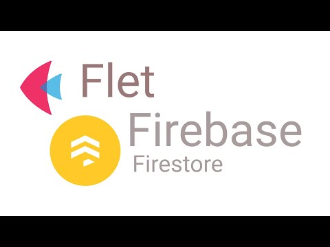 Flet Tutorial - Integrate With Firestore Firebase