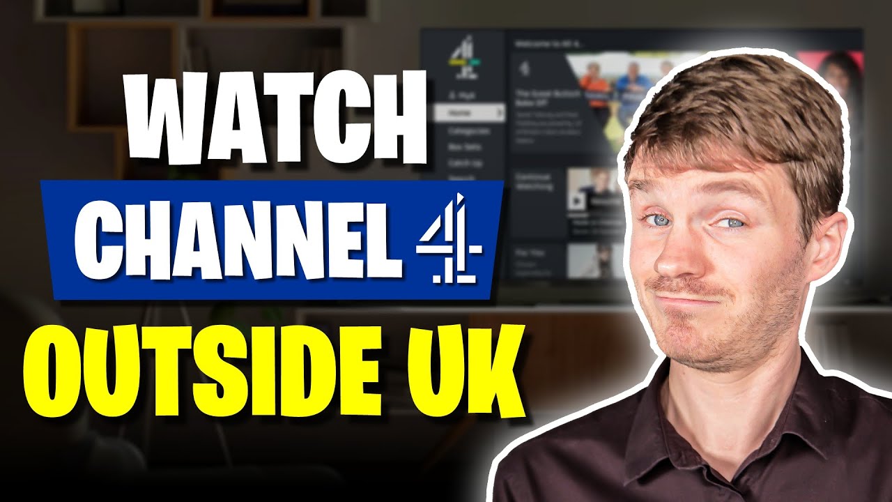Can I Watch Channel 4 Outside The UK? ANSWERED!