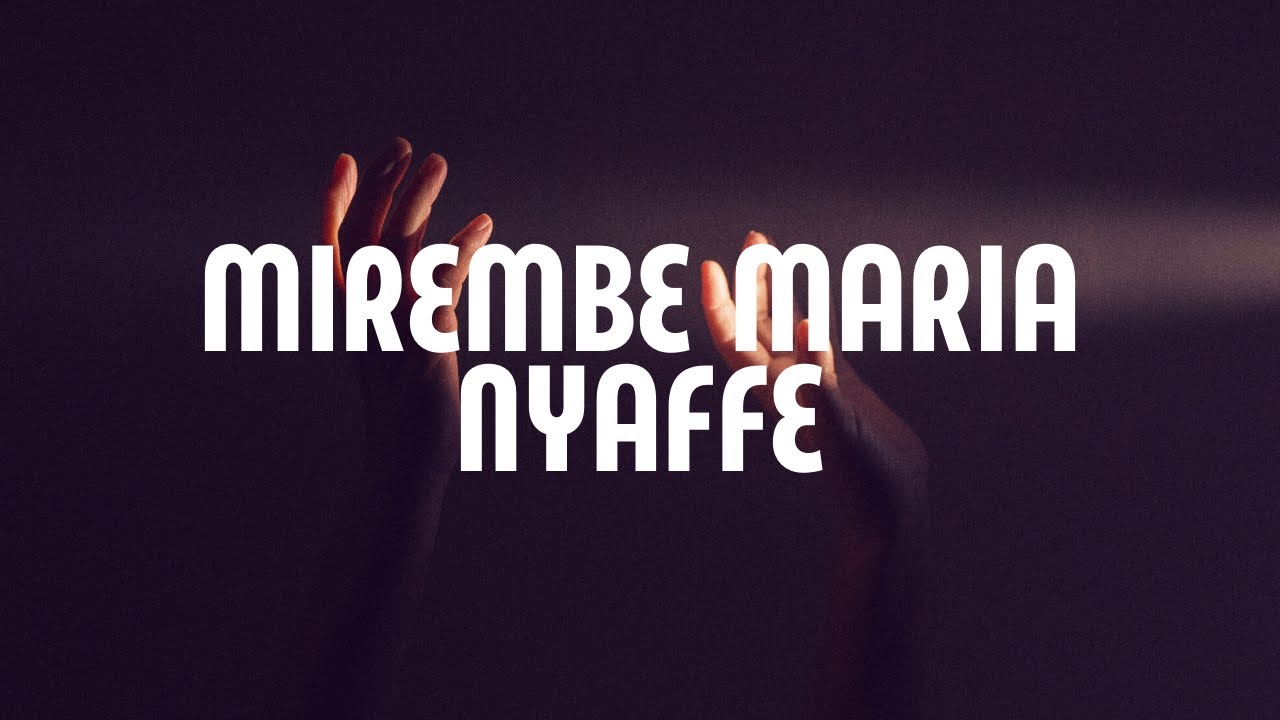 Mirembe Maria Lyrics