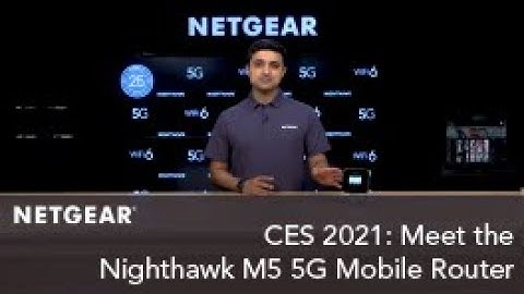 CES 2021: Meet the NETGEAR Nighthawk M5 5G WiFi 6 Mobile Router