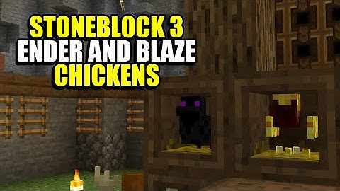 Ep10 Ender and Blaze Chickens - Minecraft StoneBlock 3 Modpack