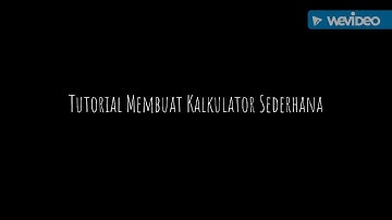 Membuat Kalkulator Sederhana Menggunakan Android Studio
