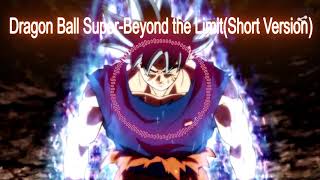 Dragon Ball Super-Beyond the Limit(Short Version)