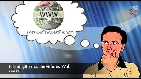 Tutorial Servidores Web (Ep 1 - Introdução aos Servidores Web)