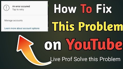 YouTube Error Occured || YouTube Account switch Problem || YouTube Other Accounts Not Showing
