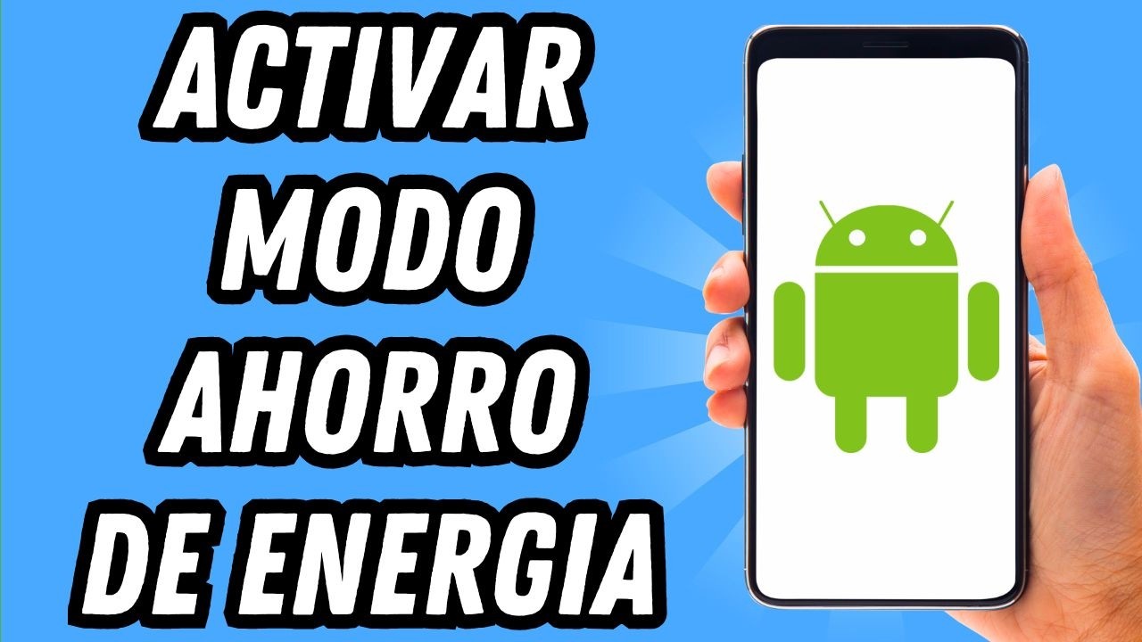 Como activar modo ahorro de energia en Android [2 MÉTODOS] (GUÍA ...