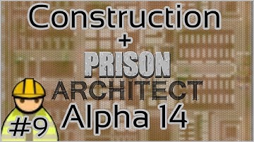 Construction + Prison Architect + Alpha 14 #9 = Free Drills for Everybody