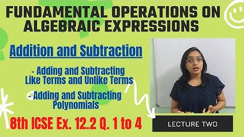 8th ICSE Maths Ex 12.2 Q.1 to 4 | Addition and Subtraction of Algebraic Expression #thinknumerically