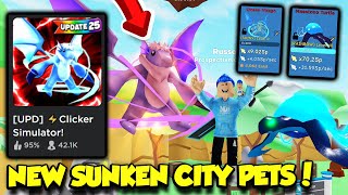 I Got INSANE NEW RAINBOW PETS In Clicker Simulator Sunken City Update!!