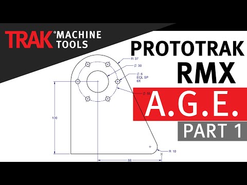 A.G.E. [Part 1] | ProtoTRAK RMX CNC | Advanced Mill Programming