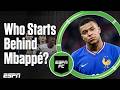 "Who Starts Behind Mbappé?" . ESPN FC Debates France’s Perfect Attack - ESPN FC EXTRATIME