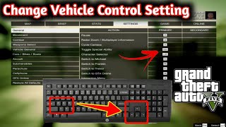 Gta V (5) PC Change Keyboard Control Setting Driving Setting