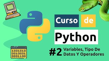 CURSO de PYTHON | Variables, Tipo de Datos (Data Types) y Operadores