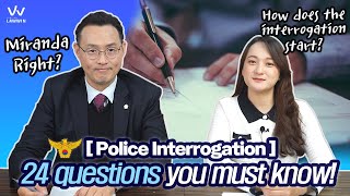 [Korean lawyer] Korean Police Interrogation - 24 questions you must know!