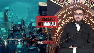Economics of Imam Ali - (Part 1/3) - Sayed Ali Al-Qazwini || Muharram 2022
