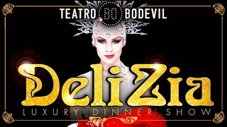 DELIZIA - Dinner Show - Teatro BOdevil 2015