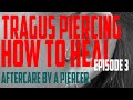 Tragus Piercing How to Heal 2020 - Piercing Aftercare Instructions by a PIercer EP03
