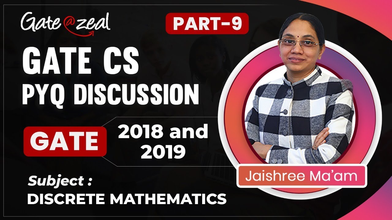 GATE CS – 2018 and 2019 DISCRETE MATHEMATICS (DM) PREVIOUS YEAR QUESTIONS (PYQs) Discussion