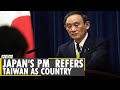 Japaese PM Suga calls Taiwan a country during Parliament debate | Latest World News | English News