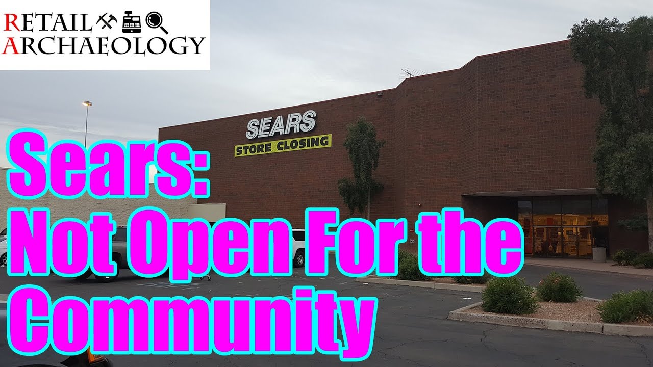 Sears: Not Open For The Community | Retail Archaeology Dead Mall & Retail Documentary