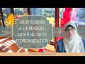 Montessori  la maison  mes 5 secrets dorganisation