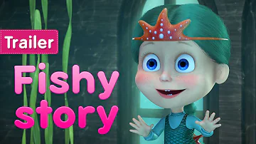 Masha and the Bear 🌊 Fishy story 🧜‍♂️ (Trailer)