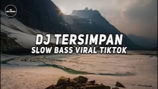 DJ Tersimpan X Tocana Pista Slow Bass Agak Santuy - Viral Tik Tok Terbaru 🔥🔥🔥🔥