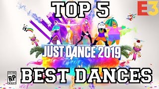 Just Dance 2019 - TOP 5 BEST DANCES! (E3)
