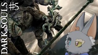 #5【DARK SOULS REMASTERED】...おまえを倒す。
