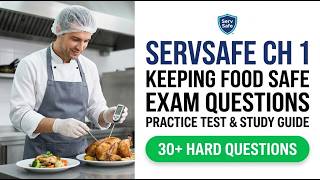 ServSafe CH 1 Keeping Food Safe Exam Questions | Pass Your 2026 Test First Try!