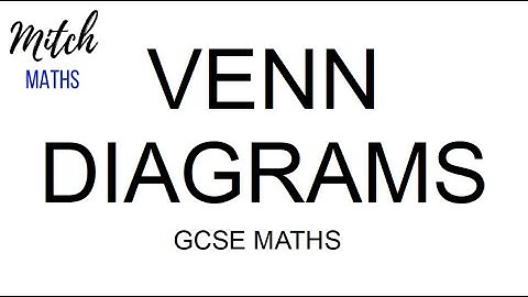 VENN DIAGRAMS - How to Represent SETS - Mitch Maths
