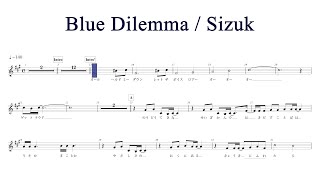 Sizuk/俊龍 - Blue Dilemma AYAME ver.［メロディー譜］ - YouTube