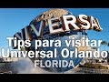 Tips para visitar Universal Orlando - FLORIDA