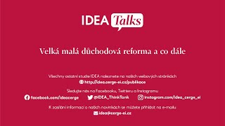 IDEA Talks 32. díl.: Velká malá důchodová reforma a co dále (Filip Pertold)