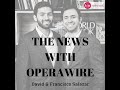 The News with Operawire | Ep. 56