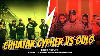 Chhatak Cypher VS OULO | Diss Reply | Point to Point Full Explanation