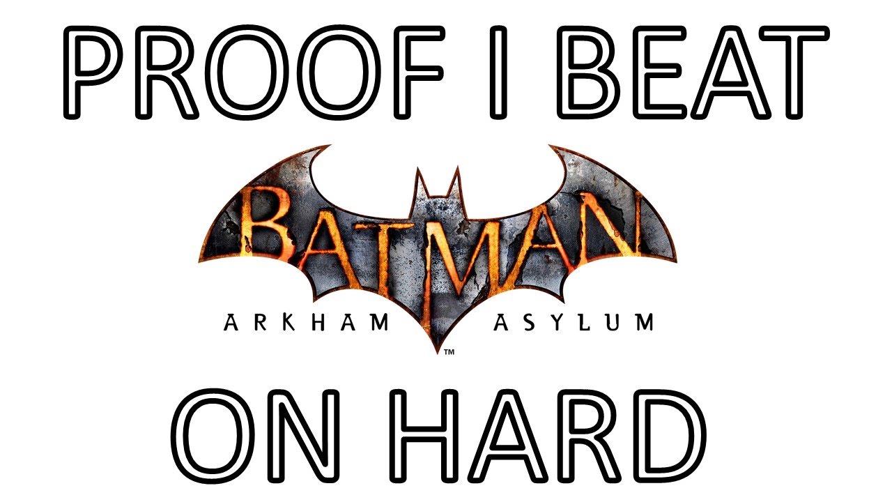 Proof I Beat Arkham Asylum On Hard YouTube