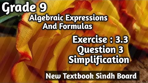 Algebraic Expressions and Formulas ||Simplification ||Exercise : 3.3 || Q3 || Grade 9