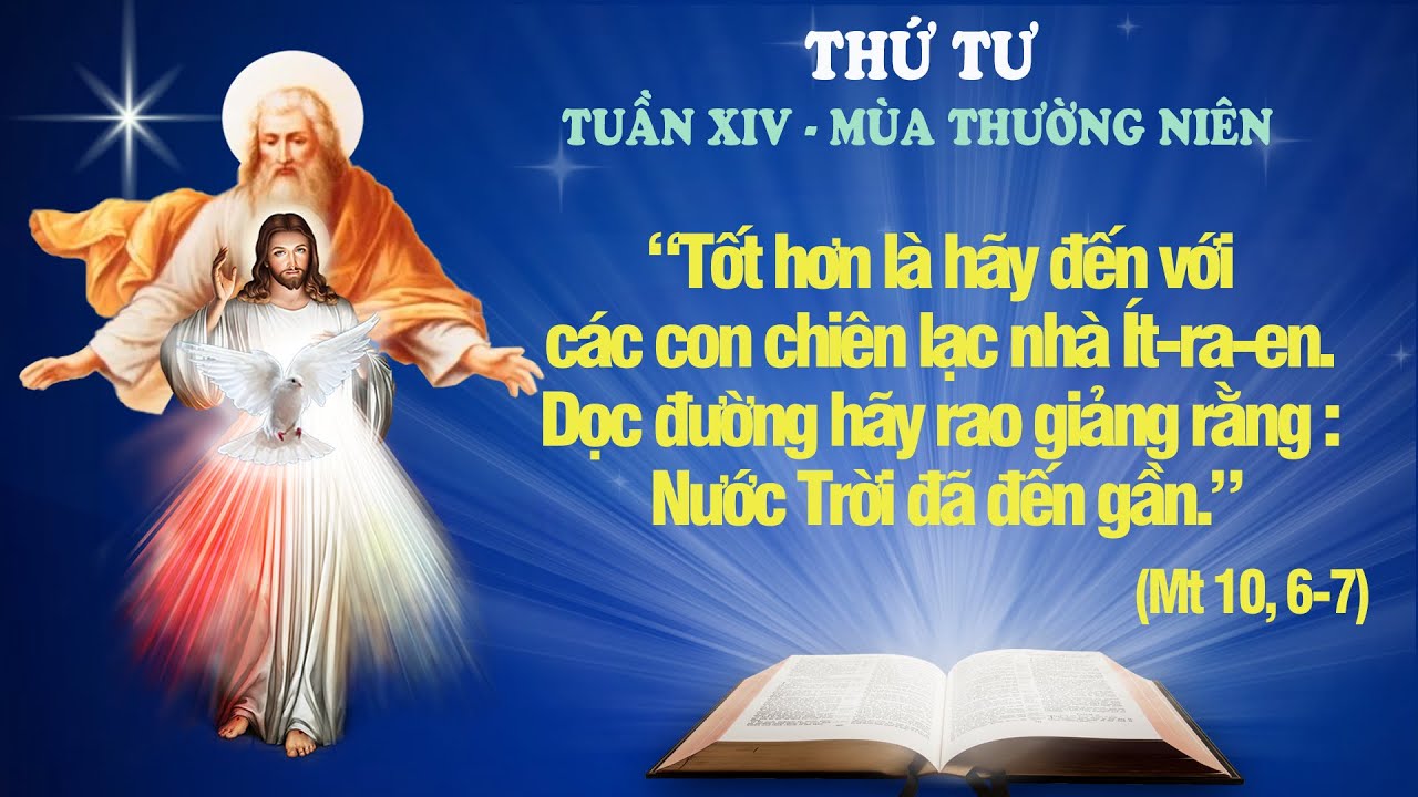 THỨ TƯ - TUẦN XIV THƯỜNG NIÊN (Mt 10: 1-7) - LỜI CHÚA CHO MỌI NGƯỜI