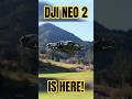 DJI Neo 2 is here with new features! #shorts