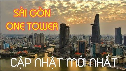 Sài Gòn one tower | Cập nhật mới nhất.