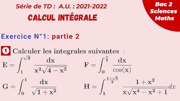 Exercices corrigés, Série N°7 :  Calcul Intégrale :A.U. : 2021-2022: Exercice 1 : partie 2