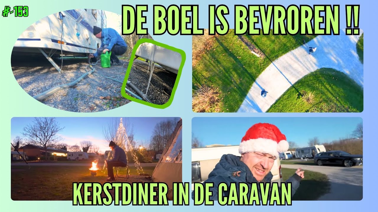 vlog-153 | DE BOEL IS BEVROREN! | KERSTDINER IN DE CARAVAN