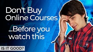 Don't Buy more Online Courses… until you watch this