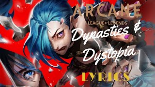 Dynasties &amp; Dystopia | Arcane League of Legends | Denzel Curry, Gizzle, Bren Joy | Lyrics
